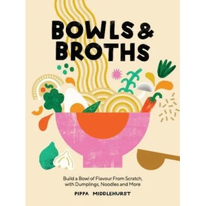 Bowls & Broths (ISBN: 9781787137769)