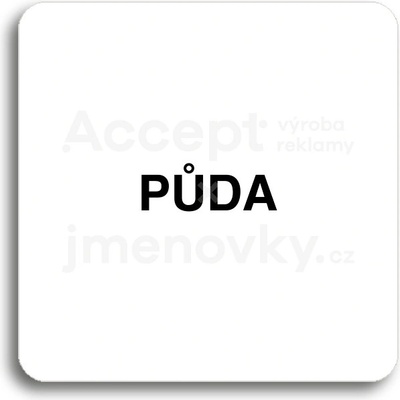 ACCEPT Piktogram půda - bílá tabulka - černý tisk bez rámečku