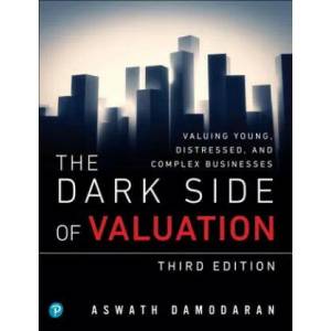 Dark Side of Valuation, The | Aswath Damodaran (ISBN: 9780134854106)