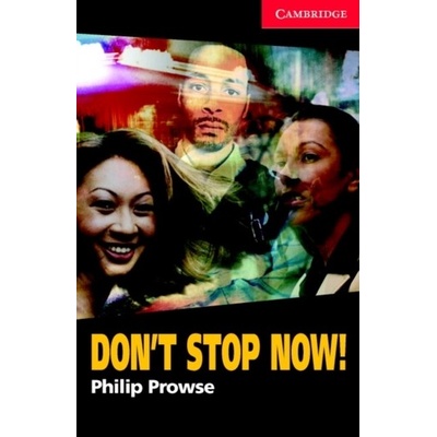 Dont Stop Now! Prowse Philip