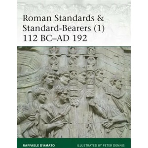 Roman Standards & Standard-Bearers | Raffaele D'Amato (ISBN: 9781472821805)