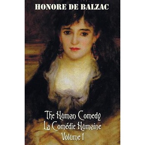 Human Comedy, La Comedie Humaine, Volume 1 | Honoré De Balzac (ISBN: 9781781393857)