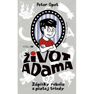 Život Adama - Zápisky rebela z piatej triedy - Opet Peter
