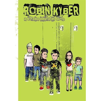 Robin Kyber a strana nepřátel školy