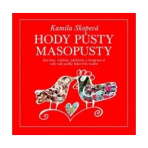 Hody Půsty Masopusty | Kamila Skopová (ISBN: 9788074700774)