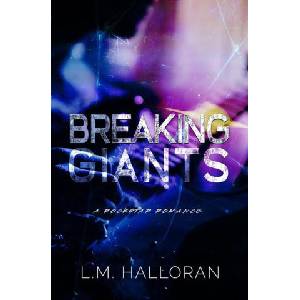 Breaking Giants | L. M. Halloran (2017)
