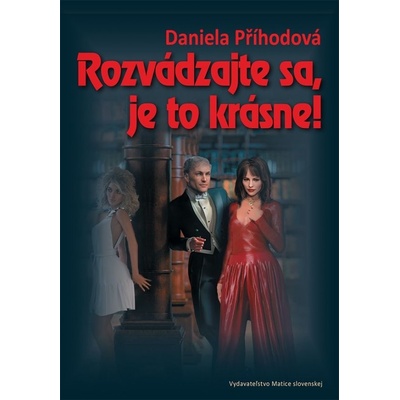 Rozvádzajte sa, je to krásne!