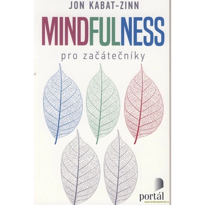 Mindfulness pro začátečníky - Jon Kabat-Zinn