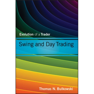 Swing and Day Trading - Evolution of a Trader | Thomas N Bulkowski