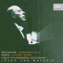 Česká filharmonie / Lovro von Matačić - Beethoven : Symfonie č. 3 Es dur, Eroica / Korte: Příběh fléten. Symfonické drama, CD