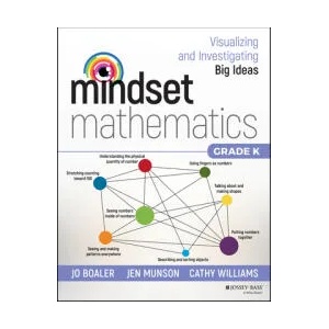 Mindset Mathematics - Visualizing and Investigating Big Ideas, Grade K | Jo Boaler, Jen Munson, Cathy Williams (ISBN: 9781119357605)