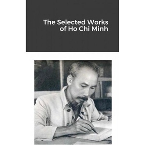 Selected Works of Ho Chi Minh | Ho Chi Minh (ISBN: 9781105962370)