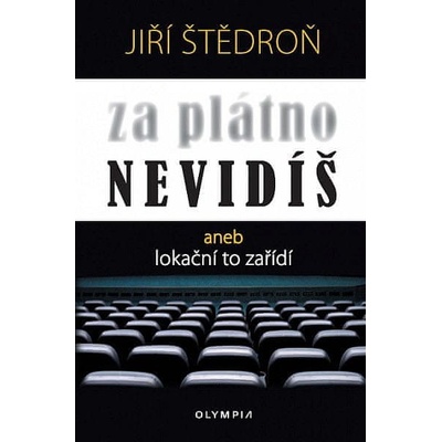 Za plátno nevidíš aneb lokační to zařídí - Jiŕí Štědroň