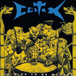 Celtix - So Nice To Be Wicked (Limited Edition) (Reissue) (LP) (4250019904530)