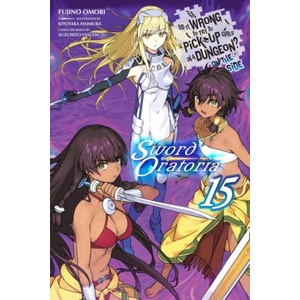 Is It Wrong to Try to Pick Up Girls in a Dungeon? on the Side: Sword Oratoria, Vol. 15 (Light Novel) | Dale Delucia (ISBN: 9798855438895)