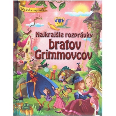 Najkrajšie rozprávky bratov Grimovcov
