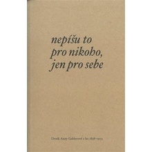Nepíšu to pro nikoho, jen pro sebe - Anna Geblerová