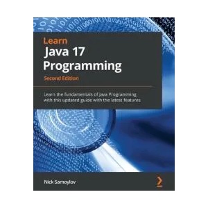 Learn Java 17 Programming - Second Edition | Nick Samoylov (ISBN: 9781803241432)