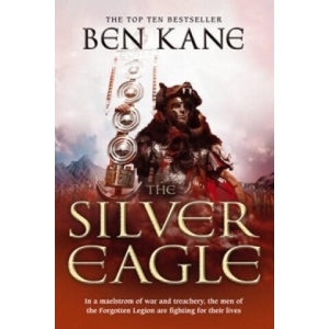 Silver Eagle | Ben Kane (ISBN: 9781848090132)