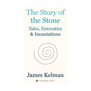 The Story of the Stone | James Kelman (ISBN: 9798887441061)