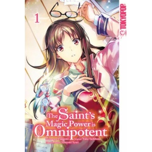 The Saint's Magic Power is Omnipotent 01 | Yuka Tachibana (ISBN: 9783842071032)