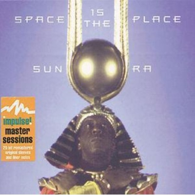 SPACE IS THE PLACE - SUN RA