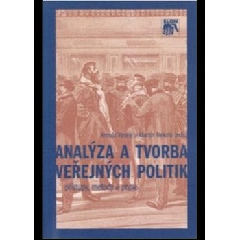 Analýza a tvorba veřejných politik - Martin Nekola, Arnošt Veselý