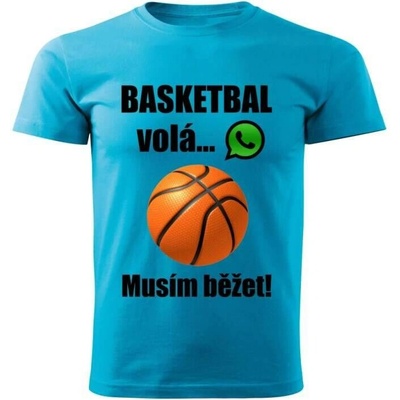 dětské tričko Basketbal volá musím běžet tyrkysové