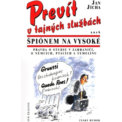 Prevít v tajných služ. aneb- Jan Jícha