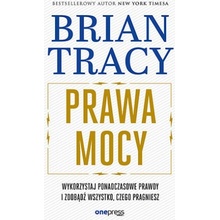 Prawa mocy. Wykorzystaj ponadczasowe prawdy i zdobądź wszystko, czego pragniesz