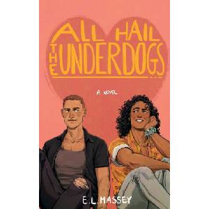 All Hail the Underdogs | E. L. Massey (ISBN: 9781648906855)