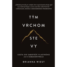 Tým vrchom ste vy - Brianna Wiest