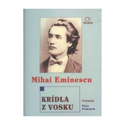 Krídla z vosku - Mihai Eminescu