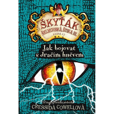 Jak bojovat s dračím hněvem Cressida Cowell
