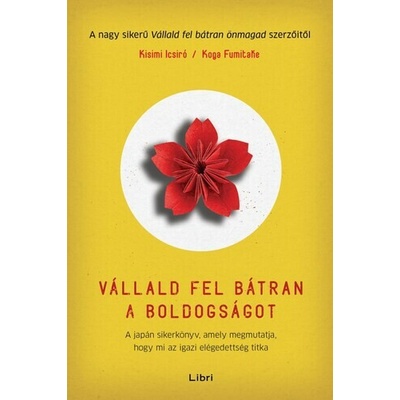 Vállald fel bátran a boldogságot