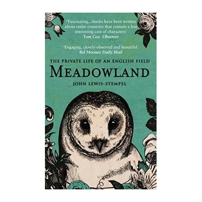 Meadowland: the private life of an English field - John Lewis-Stempel