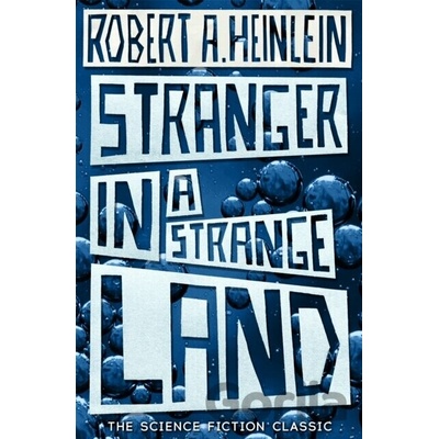 Stranger in a Strange Land - R. A. Heinlein