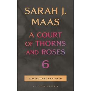 A Court of Thorns and Roses 6 (ISBN: 9781639739134)