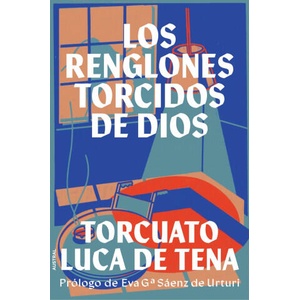 Los renglones torcidos de Dios | TORCUATO LUCA DE TENA (2022)
