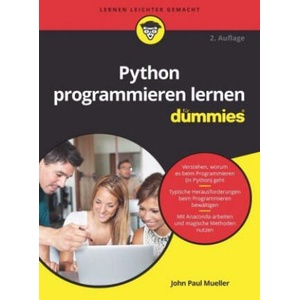 Python programmieren lernen fur Dummies, Second Edition | John Paul Mueller (ISBN: 9783527714902)