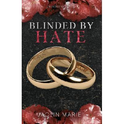 Jaclin Marie Blinded By Hate | Jaclin Marie