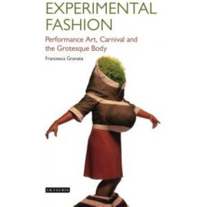 Experimental Fashion | Francesca Granata (ISBN: 9781784533786)