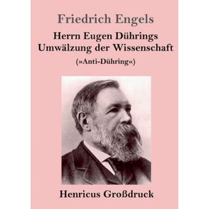 Herrn Eugen Duhrings Umwalzung der Wissenschaft (Grossdruck) | Friedrich Engels (2019)