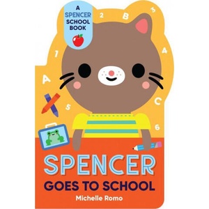 Spencer Goes to School | Romo, Michelle (ISBN: 9781523514892)