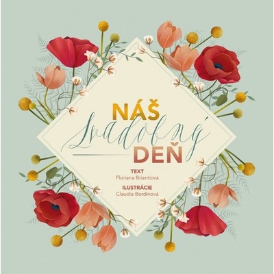 Náš svadobný deň - Floriana Brianti, Claudia Bordin ilustrátor