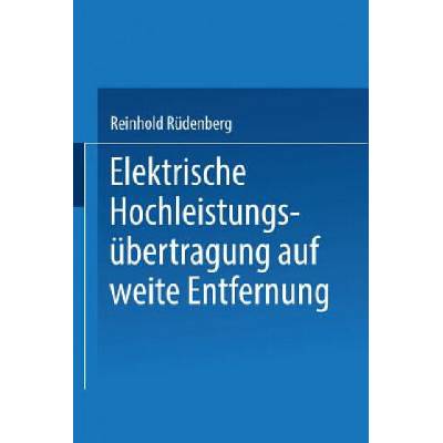 Elektrische Hochleistungsubertragung Auf Weite Entfernung | Reinhold Rudenberg