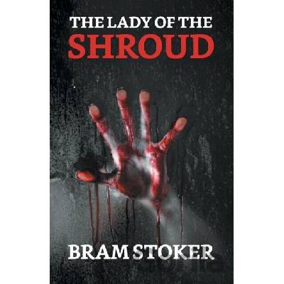 The Lady Of The Shroud - Bram Stoker