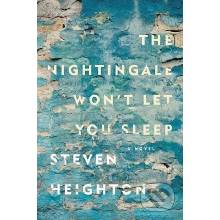 The Nightingale Won't Let You Sleep - Stephen Heighton