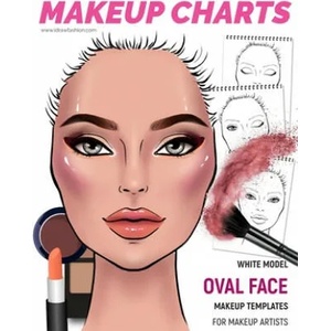 Makeup Charts -Makeup Templates for Makeup Artists: White Model - OVAL face shape | I. Draw Fashion (ISBN: 9781704528557)