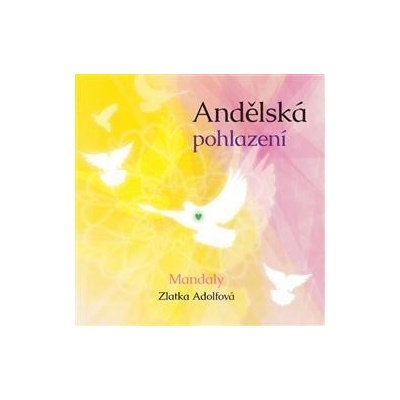 Andělská pohlazení - Zlatka Adolfová